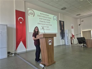 Aksaray Üniversitesi Veteriner Fakültesi 2026-2027 Oryantasyon Eğitimi Gerçekleştirildi